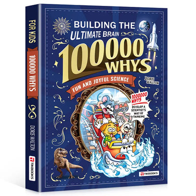 100,000 Whys - Building the Ultimate Brain for Kids!