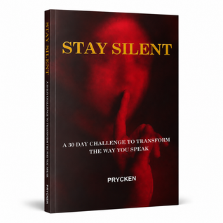 Stay Silent - The 30-Day Challenge to Transform The Way You Speak